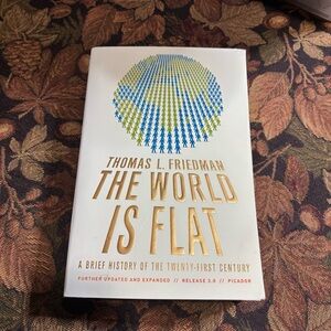 The World Is Flat Book by Thomas L. Friedman
